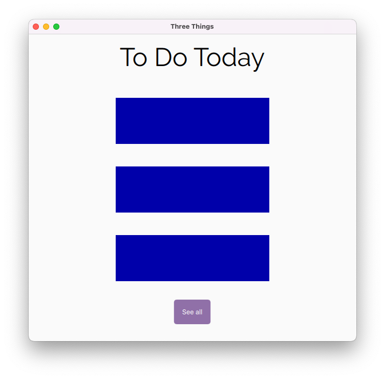 Screenshot of the to-do area of the app with three blue blocks representing the to-do items